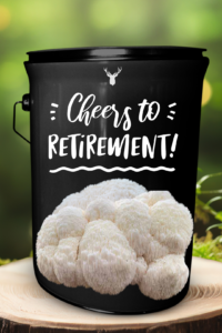 "Cheers to Retirement" Lion's Mane Mushroom Grow Kit - Celebrate a New Chapter with Organic Excellence